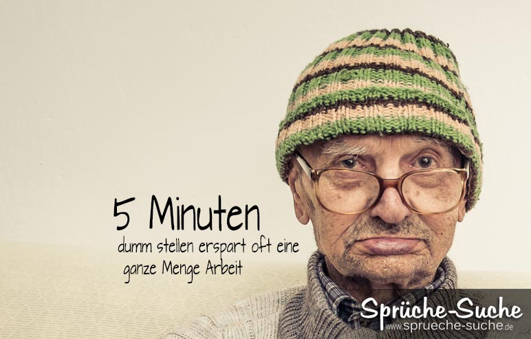 Lustige Spruche Arbeit Sich Dumm Stellen Spruche Suche