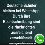 Deutsche Schüler bleiben bei WhatsApp. Durch ihre Rechtschreibung sind die Nachrichten ausreichend verschlüsselt.