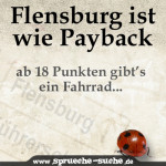 Flensburg ist wie Payback - ab 18 Punkte gibts ein Fahrrad...