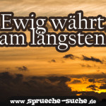 Ewig währt am längsten