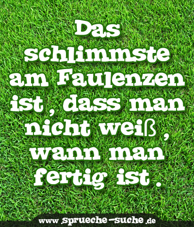 Schoner Spruch Zum Thema Faulenzen