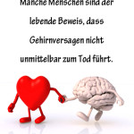 Manche Menschen sind der lebende Beweis, dass Gehirnversagen nicht unmittelbar zum Tod führt.