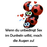 Wenn du unbedingt Sex im Dunkeln willst, mach die Augen zu!