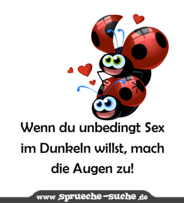 Wenn du unbedingt Sex im Dunkeln willst, mach die Augen zu!