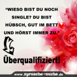 “Wieso bist du noch Single? Du bist hübsch, gut im Bett und hörst immer zu.” Überqualifiziert!