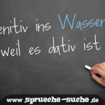 genitiv in Wasser weil es dativ ist