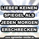 Lieber keinen Spiegel als jeden Morgen erschrecken