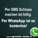 Per SMS Schluss machen ist billig. Per WhatsApp ist es kostenlos!