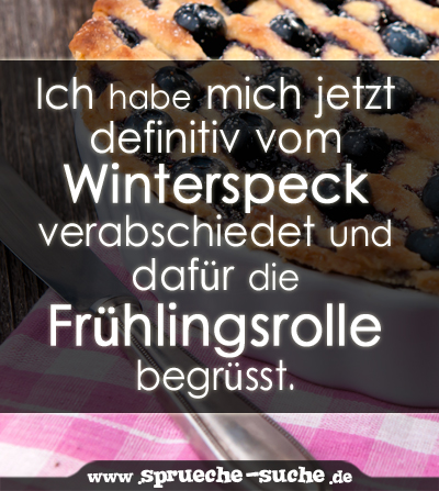 Ich habe mich jetzt definitiv vom Winterspeck verabschiedet und dafür die Frühlingsrolle begrüsst.