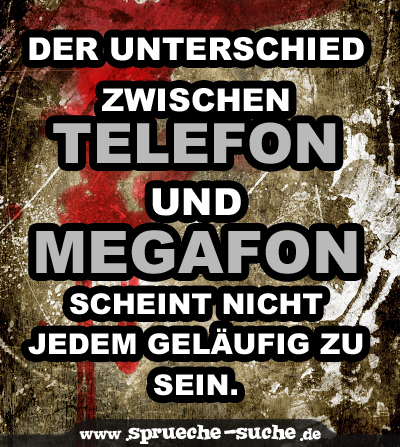 Der Unterschied zwischen Telefon und Megafon scheint nicht jedem geläufig zu sein.