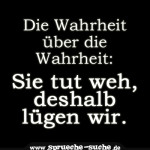 Die Wahrheit über die Wahrheit: Sie tut weh, deshalb lügen wir.