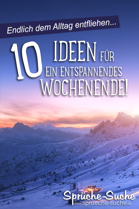 10 Ideen für ein entspannendes Wochenende