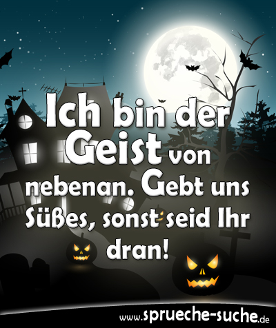 Halloweensprüche Ich bin der Geist von nebenan SprücheSuche