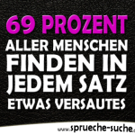 69 Prozent aller Menschen finden in jedem Satz etwas versautes