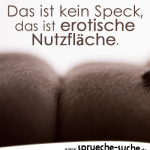 Das ist kein Speck, das ist erotische Nutzfläche.