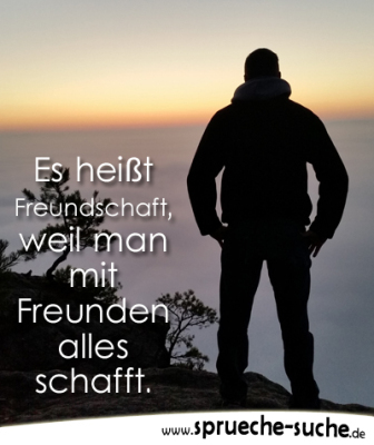Es heißt Freundschaft...