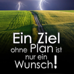 Ein Ziel ohne Plan ist nur ein Wunsch