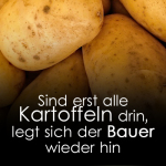 Sind erst alle Kartoffeln drin, legt sich der Bauer wieder hin