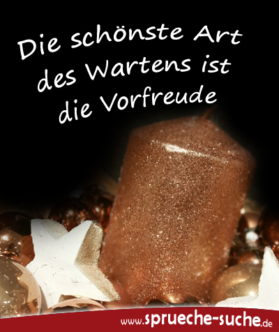 Die schönste Art des Wartens ist die Vorfreude