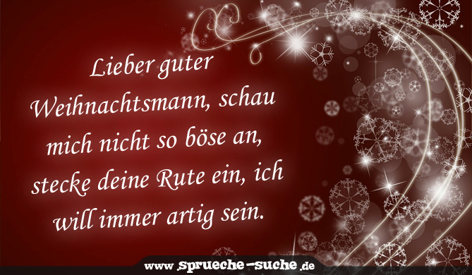 Sprüche zu Weihnachten Lieber guter Weihnachtsmann, schau mich nicht