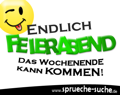 Ab ins freitag wochenende endlich Wochenend