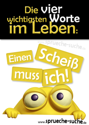 Die vier wichtigsten Worte im Leben Lustige Spruchbilder & Sprüche