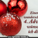 Einen wunderschönen 4. Advent wünsche ich dir!