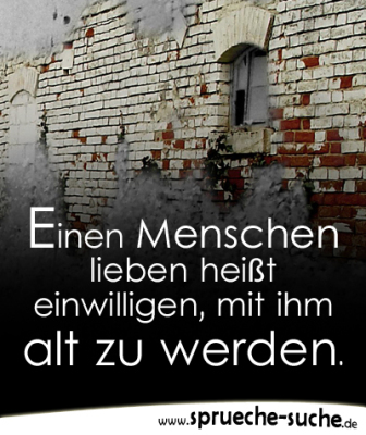 Einen Menschen lieben heißt... Sprüche zu Liebe