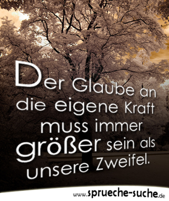 Der Glaube an die eigene Kraft | Sprüche zur Motivation