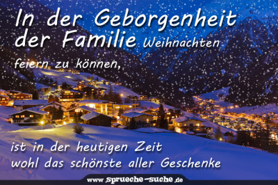 In der Geborgenheit der Familie Weihnachten feiern zu können, ist in der heutigen Zeit wohl das schönste aller Geschenke.