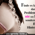 Finde es komisch, dass es bei Problemzonen nie um Köpfe, sondern immer nur um Hintern geht.