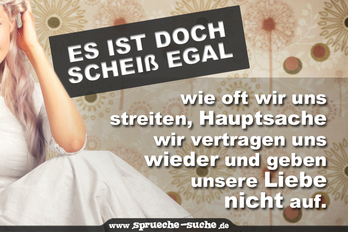 Hauptsache Wir Vertragen Uns Wieder Spruche Liebe Beziehung