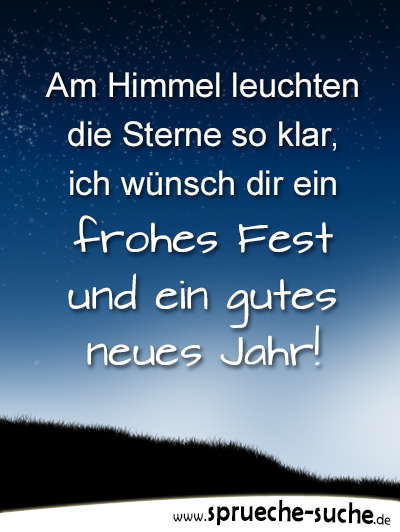 Am Himmel leuchten die Sterne so klar, ich wünsch dir ein frohes Fest und ein gutes neues Jahr!