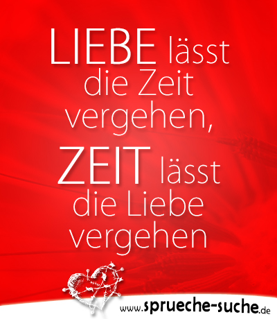 Liebe lässt die Zeit vergehen, Zeit lässt die Liebe vergehen