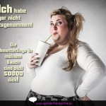 Ich habe gar nicht zugenommen! Die Schmetterlinge in meinem Bauch sind bloß soooo dick!