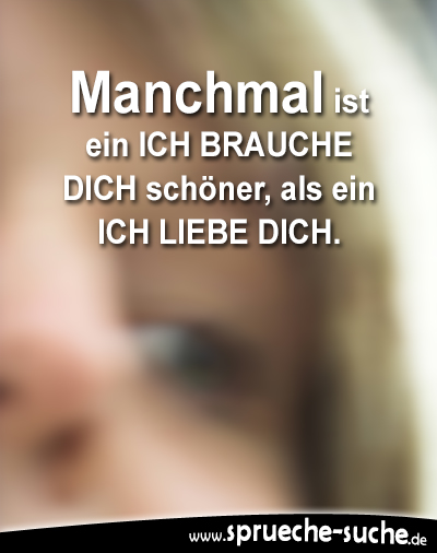 Brauche whatsapp dich ich bilder Ich brauche