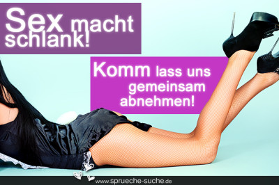 Sex macht schlank. Komm lass uns gemeinsam abnehmen!