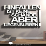 Hinfallen ist keine Schande, aber Liegenbleiben!