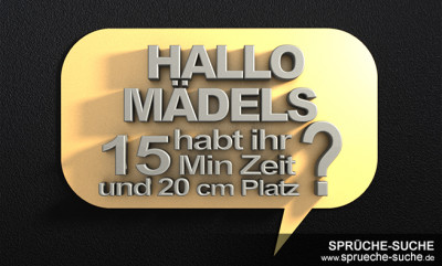 Hallo Mädels habt ihr 15 Min Zeit und 20 cm Platz?