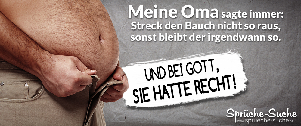 Spruch Oma - dicker Bauch lustig - Sprüche-Suche