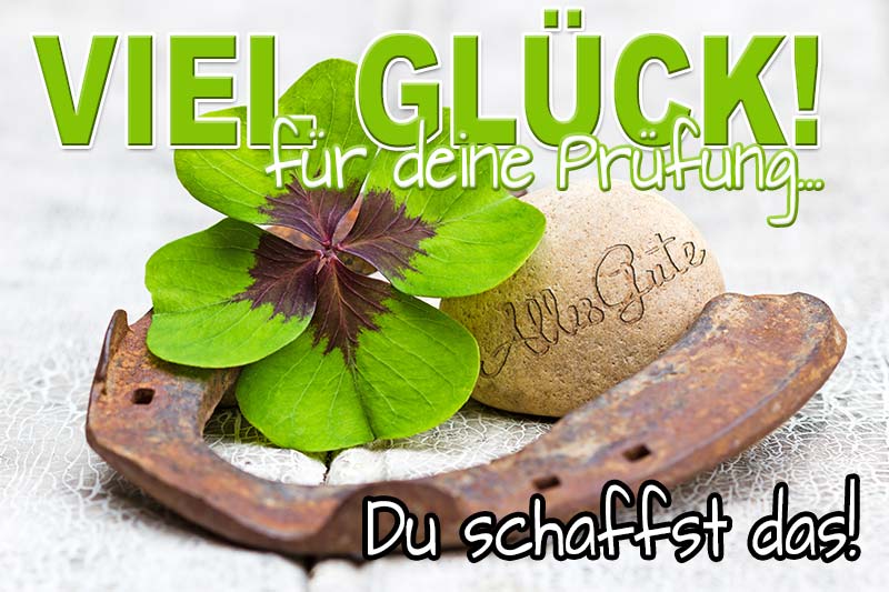 Viel Gluck Fur Prufung Spruch Spruche Suche