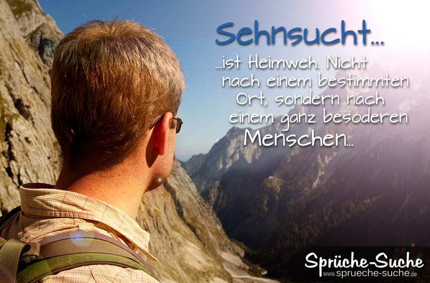 Sehnsucht ist Heimweh Spruch - Sprüche-Suche.