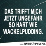 Lustiger Spruch über Wackelpudding