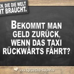 Fragen die die Welt nicht braucht - Bekommt man Geld zurück, wenn das Taxi rückwärts fährt?