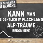 Fragen, die die Welt nicht braucht - Flachland Alpträume