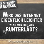 Fragen die die Welt nicht braucht - Wird das Internet eigentlich leichter wenn man sich was runterlädt?