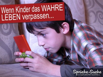 Gameboy und Spielekonsole - Sprüche zum Nachdenken über Kinder