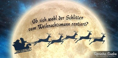 Lustiger Spruch mit Weihnachtsmann im Schlitten und Rentieren vor Mond