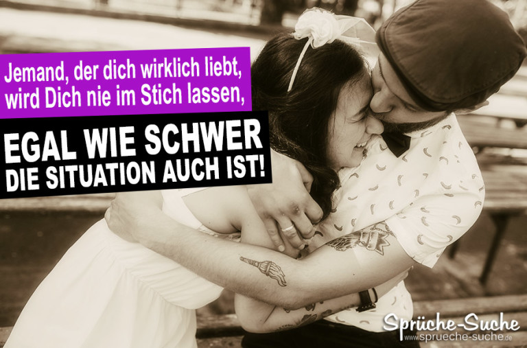 Schöne Sprüche über Liebe Jemand, der dich wirklich liebt
