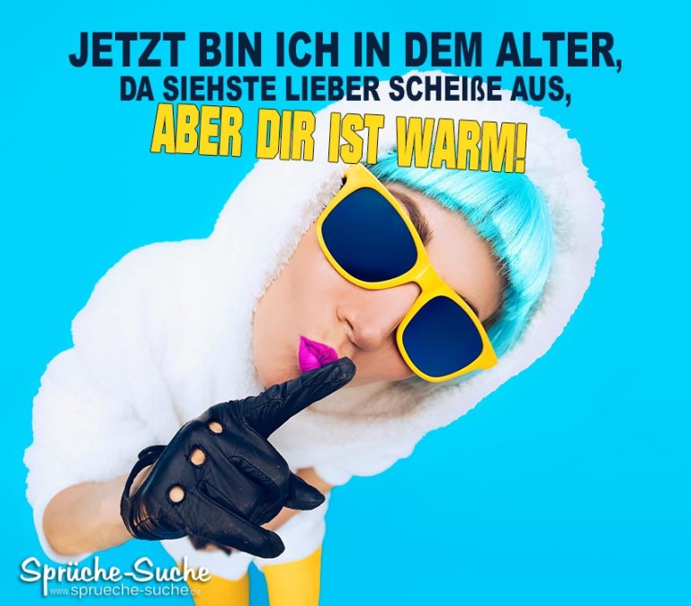 Wenn du alt wirst LUSTIGE SPRÜCHE